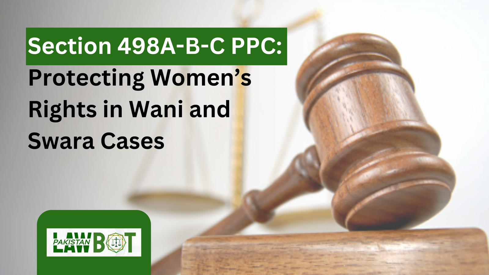 Section 498A-B-C PPC: Protecting Women’s Rights in Wani and Swara Cases