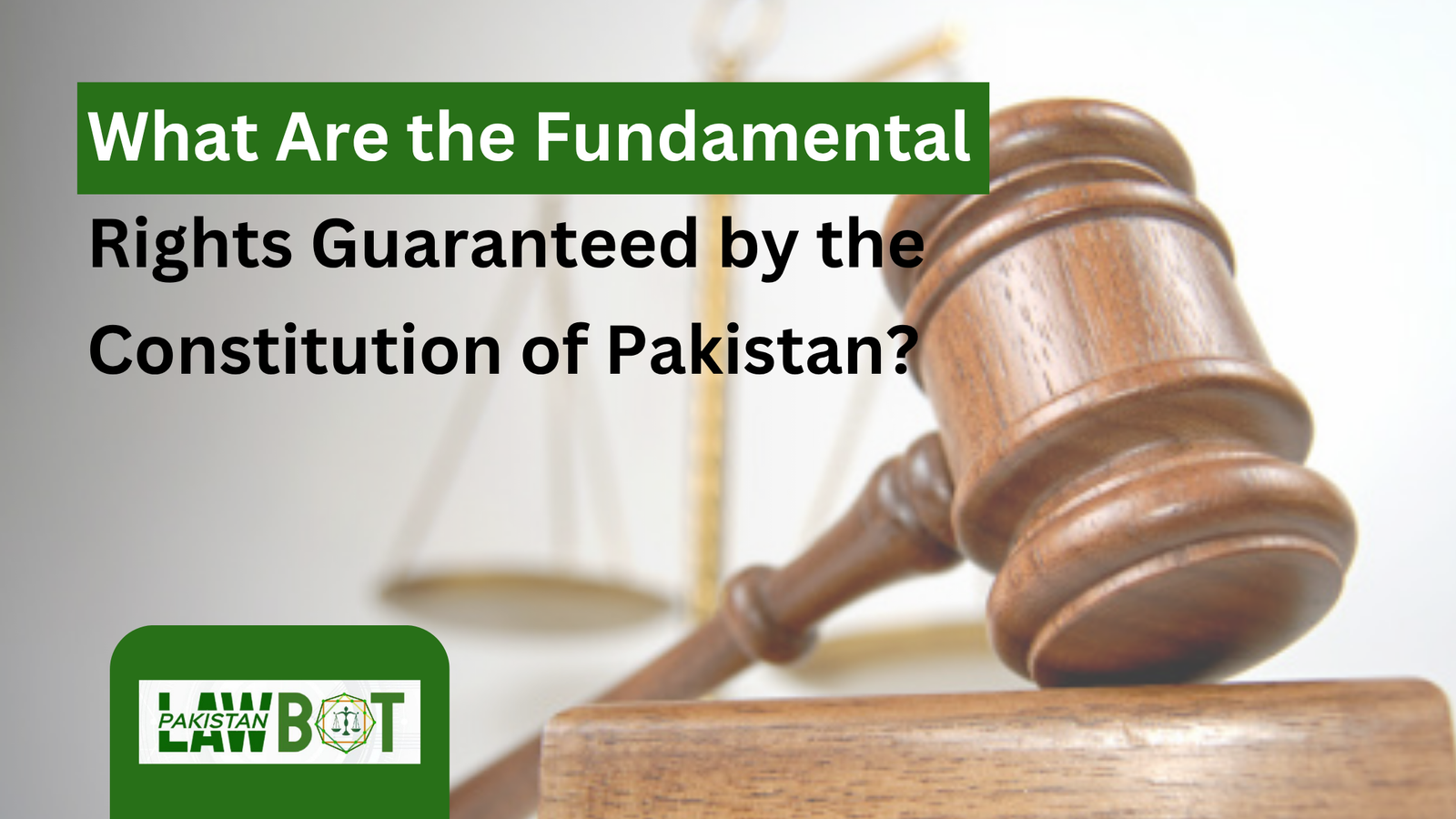 What Are the Fundamental Rights Guaranteed by the Constitution of Pakistan?