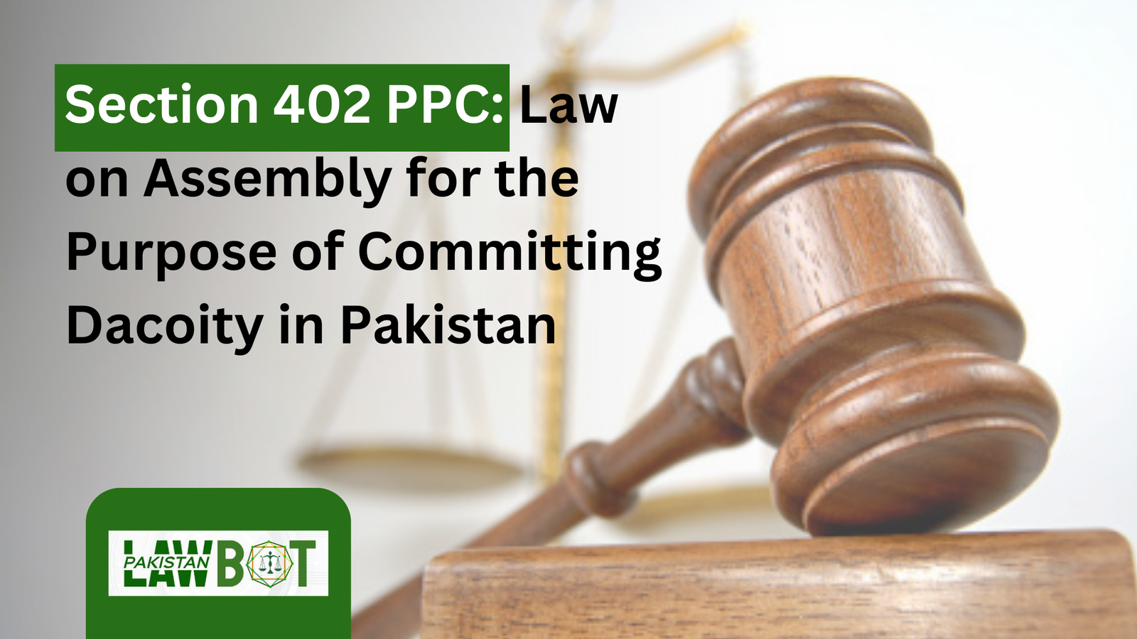 Section 402 PPC: Law on Assembly for the Purpose of Committing Dacoity in Pakistan