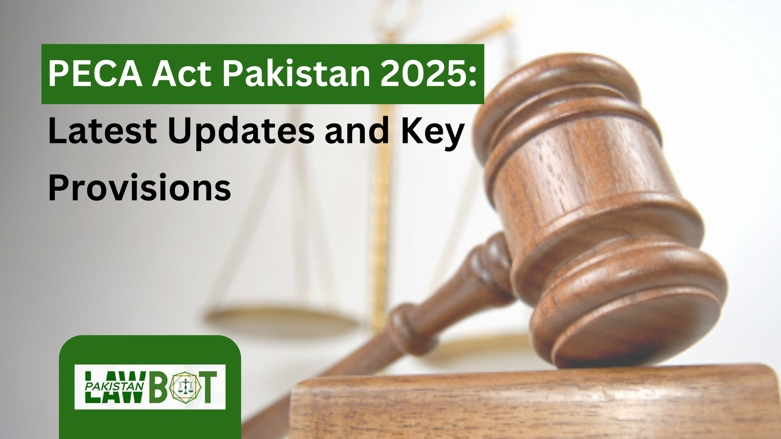 PECA Act Pakistan 2025: Latest Updates and Key Provisions