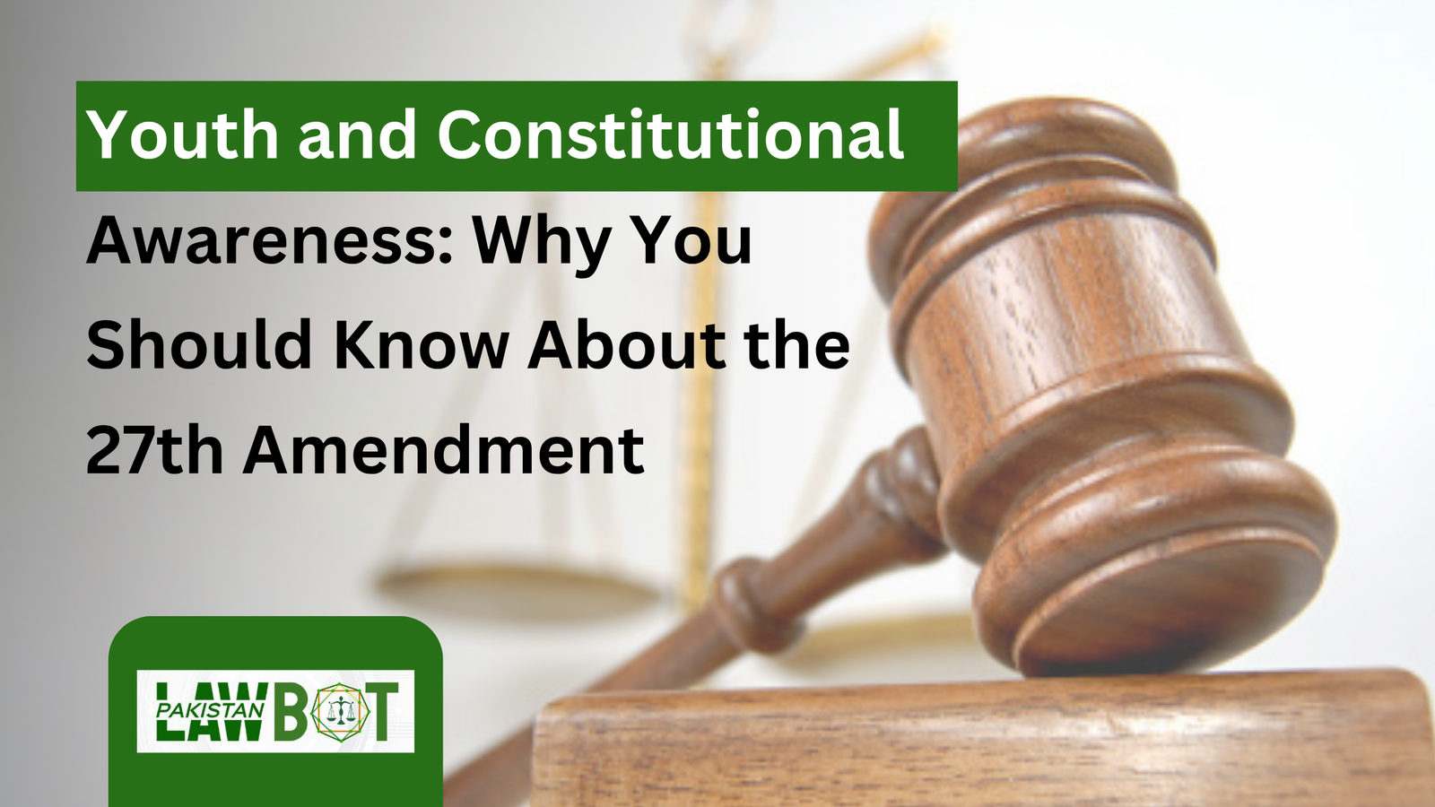 Youth and Constitutional Awareness: Why You Should Know About the 27th Amendment