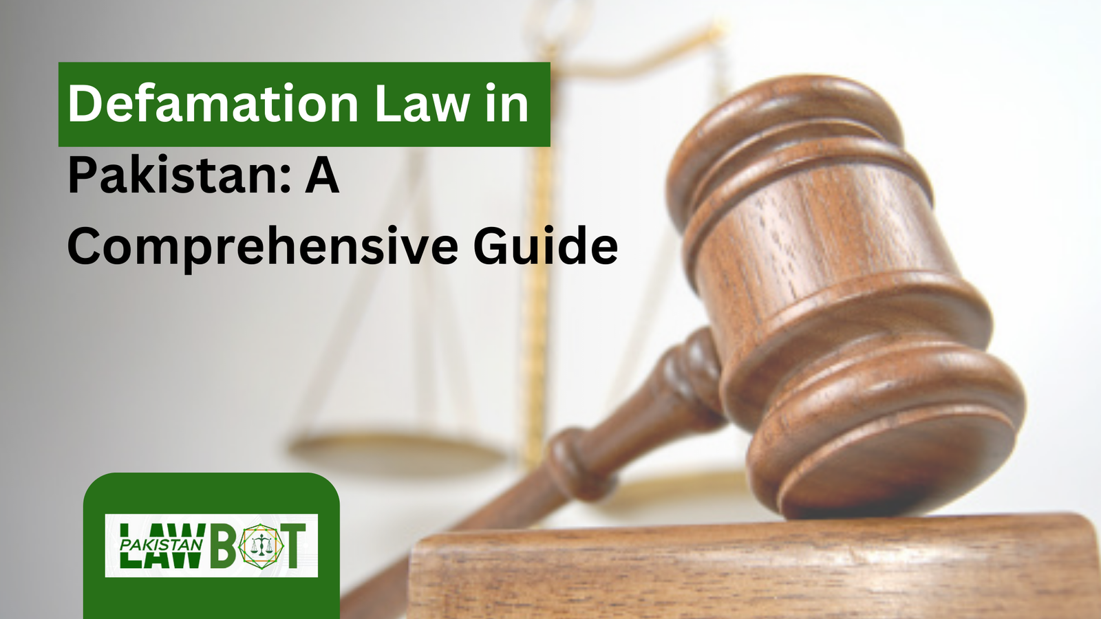 Defamation Law in Pakistan: A Comprehensive Guide