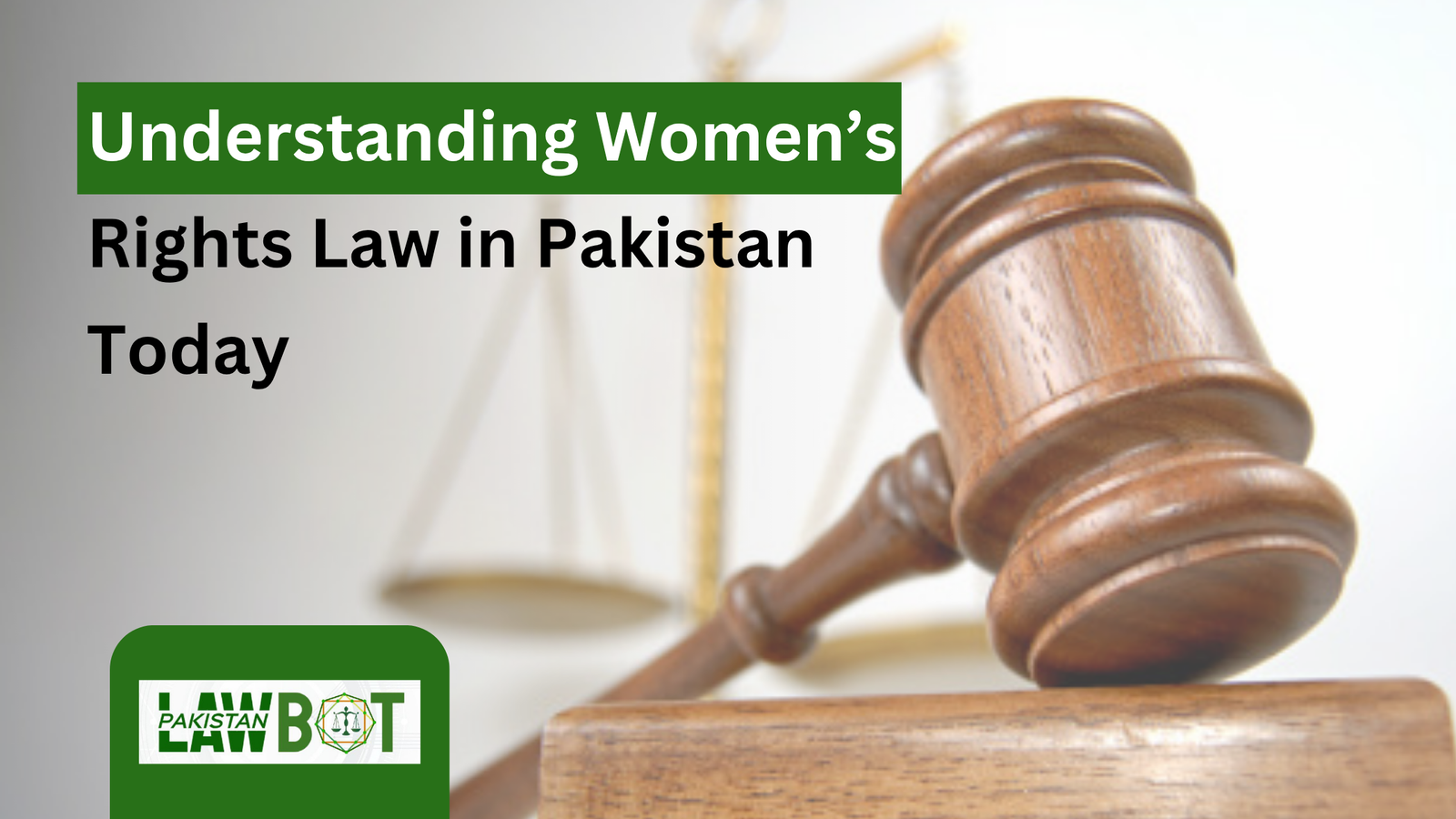 Understanding Women’s Rights Law in Pakistan Today