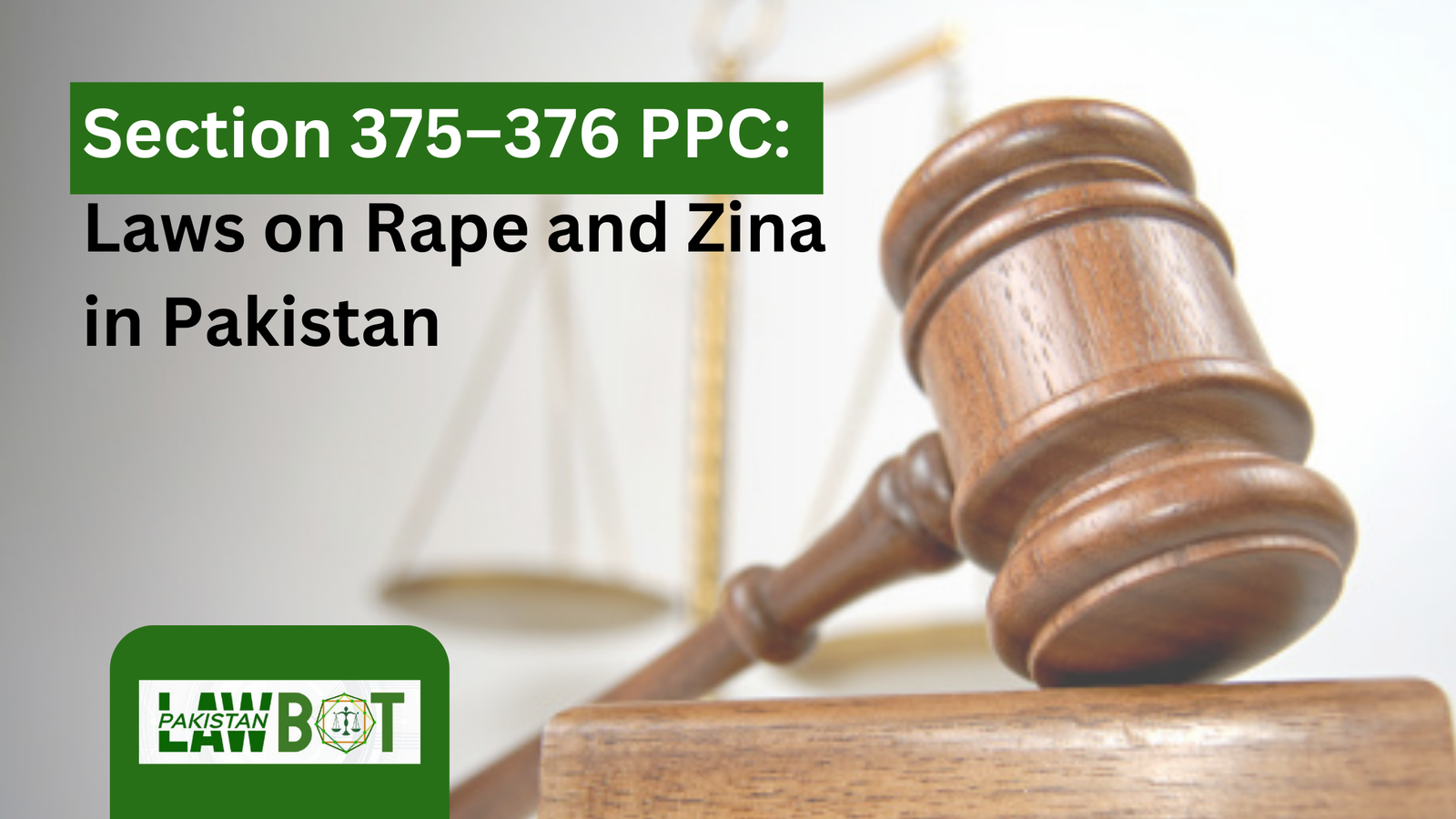 Section 375–376 PPC: Laws on Rape and Zina in Pakistan