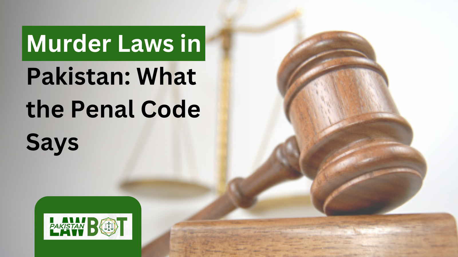 Murder Laws in Pakistan: What the Penal Code Says