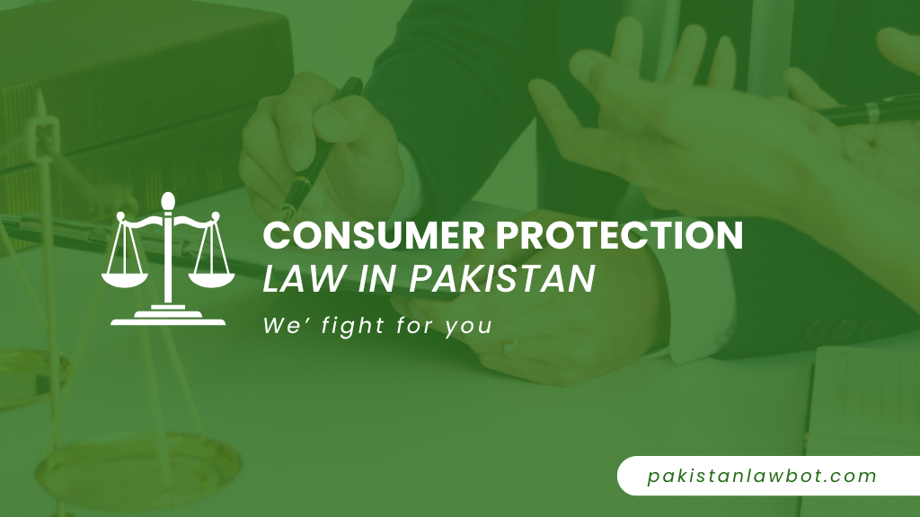 Consumer Protection Laws in Pakistan: What Every Consumer Should Know